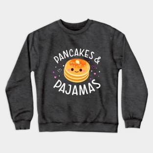 Pancakes and Pajamas Crewneck Sweatshirt